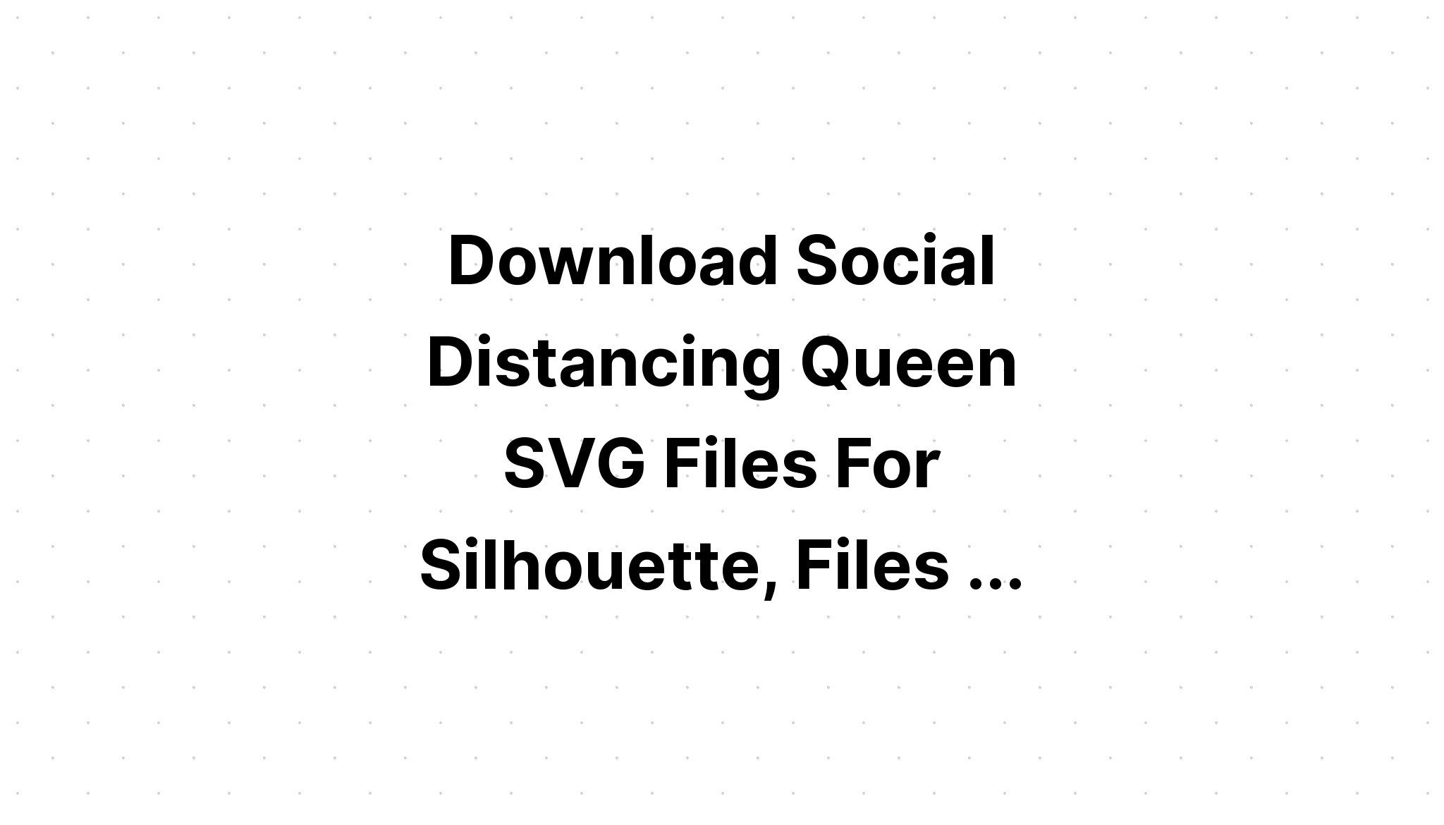 Download Free Svg Back Off Social Distancing?? File For Cricut - Download Free SVG Cut File